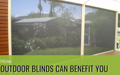 How Outdoor Blinds Can Benefit You